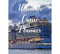 Ultimate Cruise Planner: Cruise Journal Planner Notebook for Family Vacation