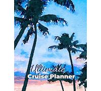 Ultimate Cruise Planner: Notebook for Planning a Caribbean Cruise (International Cruising Notebooks Series)