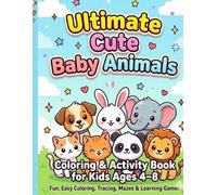 Ultimate Cute Baby animals Coloring & activity book for kids ages 4-8 (Animals Kingdom collection)