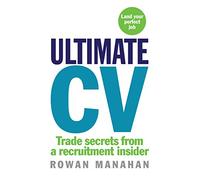 Ultimate CV: Trade secrets from a recruitment insider