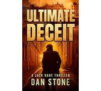 Ultimate Deceit: A Jack Kane Thriller