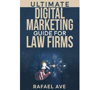 Ultimate Digital Marketing Guide for Law Firms