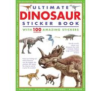 Ultimate Dinosaur Sticker Book: with 100 amazing stickers