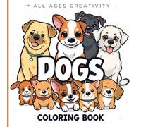 Ultimate Dog Breeds Coloring Book: 50 Adorable and Relaxing Designs for Kids, Teens, and Adults: Stress-Relieving Line Art of Popular Dog Breeds - Fun and Calming Coloring Pages for All Ages
