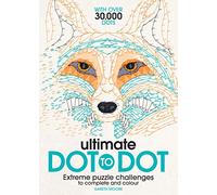Ultimate Dot to Dot: Extreme Puzzle Challenges to Complete and Colour: 1