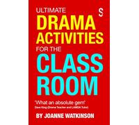 Ultimate Drama Activities for the Classroom