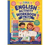 Ultimate English Activity Workbook for Kids Ages 3-7: A to Z, Plurals, Opposites, Prepositions, Nouns, Verbs, Matching, Picture Identification, ... English Learning Workbook with 100+ pages