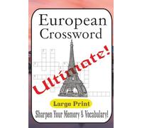 Ultimate European Crossword Brain Builder: 60 Mixed-Level Puzzles to Sharpen Memory & Vocabulary