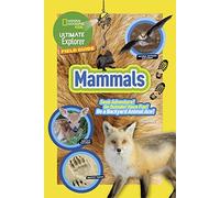 Ultimate Explorer Field Guide: Mammals