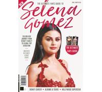 Ultimate Fan's Guide To Selena Gomez: From Disney Starlet and Wizards of Waverly Place to Pop Powerhouse & Hit Movies: Follow her journey from Disney starlet to global pop sensation
