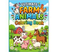 Ultimate Farm Animals Coloring Book for Kids Ages 3-8: 80 Fun & Easy Coloring Pages Featuring Cute Cows, Horses, Pigs, Chickens, Sheep, Goats, Ducks, ... (Happy Farm Coloring Adventures - Book 1)