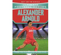 Ultimate Football Heroes: Alexander-Arnold (Super Stoppers 4): Collect them all!
