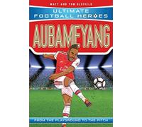 Ultimate Football Heroes: Aubameyang (Goal Machines) : Collect them all!