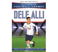 Ultimate Football Heroes: Dele Alli (Midfield Generals) : Collect them all!