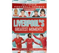 Ultimate Football Heroes Generations: Liverpool's Greatest Moments