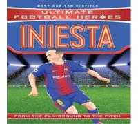 Ultimate Football Heroes : Iniesta (Midfield Generals 9) Paperback Book Ultimate Football Heroes Multicolor