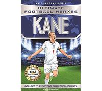 Kane (Ultimate Football Heroes - the No. 1 football series) Collect them all!: Includes Exciting Euro 2020 Journey! (Ultimate Football Heroes - International Edition)
