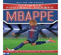 Ultimate Football Heroes : Mbappe (Goal Machines 2) Paperback Book Ultimate Football Heroes Multicolor