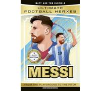 Ultimate Football Heroes: Messi (Elite Edition): The perfect book for young football fans - Features a special collector's card, along with a free eBook & audio book download!