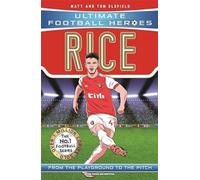 Ultimate Football Heroes: Rice (Midfield Generals 3)