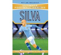 Ultimate Football Heroes: Silva (Midfield Generals) : Collect Them All!