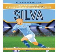 Ultimate Football Heroes Silva ( - the No. 1 football series) Paperback Book Ultimate Football Heroes Multicolor