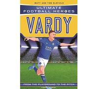 Ultimate Football Heroes: Vardy (Goal Machines 10): Collect them all!
