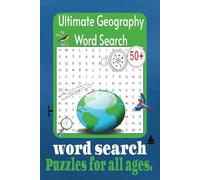 Ultimate Geography Word Search Book: "Explore Countries, Cities, Landforms, and Natural Wonders with Engaging and Challenging Word Searches for All Ages!"