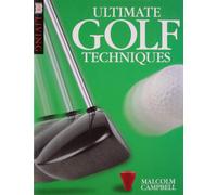 Ultimate Golf Techniques (DK Living)