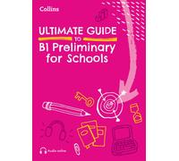 Ultimate Guide to B1 Preliminary for Schools
