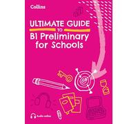 Ultimate Guide to B1 Preliminary for Schools