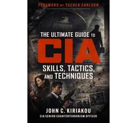 Ultimate Guide to CIA Skills, Tactics, and Techniques