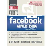 Ultimate Guide to Facebook Advertising: How to Access 1 Billion Potential Customers in 10 Minutes (Ultimate Series)