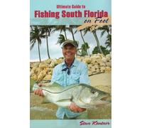 Ultimate Guide to Fishing South Florida on Foot