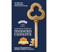Ultimate Guide to Modern Canasta: Unlock the Secrets to Modern American Canasta: 2nd edition - Revised and updated