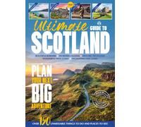 Ultimate Guide To Scotland