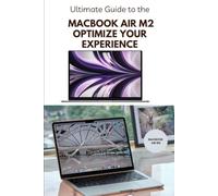 Ultimate Guide to the MacBook Air M2 Optimize Your Experience