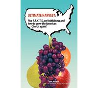 Ultimate Harvest: Five F.A.C.T.S. on Fruitfulness and How to Grow the American Church Again!