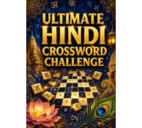 Ultimate Hindi Crossword Challenge: Exciting Hindi Word Puzzles to Boost Your Vocabulary, Memory & Problem-Solving Skills