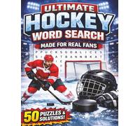 Ultimate Hockey Word Search: Made For Real Fans: 50 Unique Word Search Puzzles and Solutions