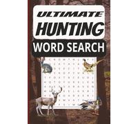 ULTIMATE HUNTING WORD SEARCH PUZZLE BOOK: Fun Word Searches with Easy to Read Print about HUNTING and more | 6x9 inches, 110 pages, over 800 words | ... Free Times | Anxiety Relief and Relaxation