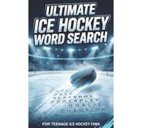 Ultimate Ice Hockey Word Search: Hockey Puzzles For Teens, Hockey Trivia Activity Book, Sports Puzzle Challenge (Ultimate Sports Word Search Series)