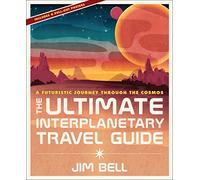 Ultimate Interplanetary Travel Guide: A Futuristic Journey Through the Cosmos