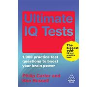 Ultimate IQ Tests: 1000 Practice Test Questions to Boost Your Brain Power