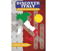 Ultimate Italian Bilingual Word Search Puzzle Book: Discover Italy Through With An Relaxing & Educational Word Search Book | Includes English & ... With Solutions | Large Print | 50+ Puzzles