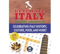 Ultimate Italy Word Search Puzzle Book: 100 Fun & Challenging Themed Puzzles Celebrating Italy History, Culture, Food, and More! - Large-Print Word ... Solutions (World Explorer Word Search Series)