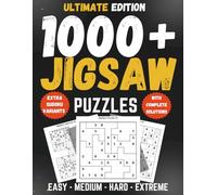 Ultimate Jigsaw Sudoku Puzzle Book for Adults, Teens & Seniors: 1,000+ Easy to Extreme Irregular Sudoku Puzzles with Samurai, Killer, Diagonal & Hyper Variants and Solutions (Jigsaw Sudoku Collection)