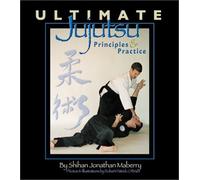 Ultimate Jujutsu: Principles & Practices
