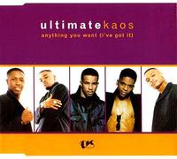 Ultimate Kaos - Anything You Want.(I'Ve Got It