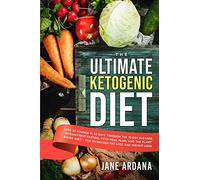 Ultimate Keto Cookbook: The Ultimate Ketogenic Diet - Lose 30 Pounds in 30 Days through the 10 Day Cleanse, Intermittent Fasting, Keto Meal Plan, and ... - For Increased Fat Loss and Weight Loss